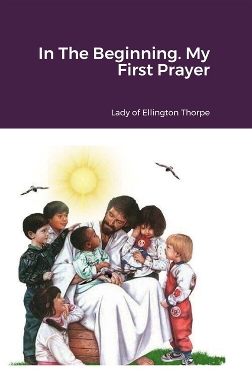 In The Beginning. My First Prayer (Hardcover)