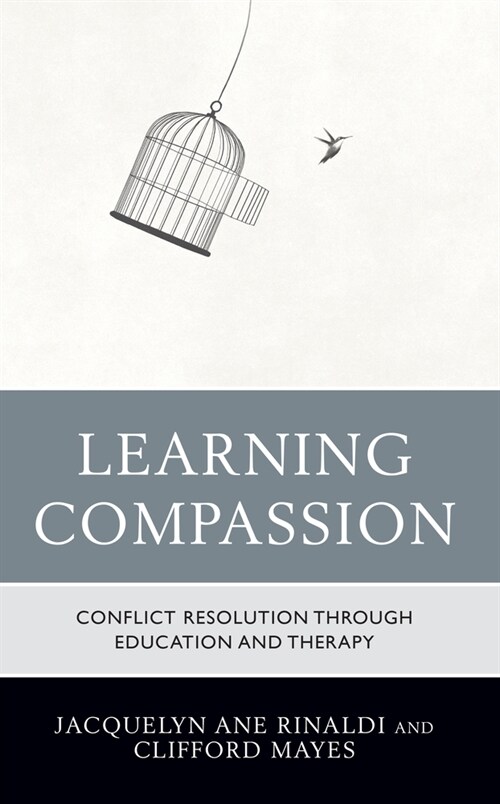 Learning Compassion: Conflict Resolution Through Education and Therapy (Paperback)