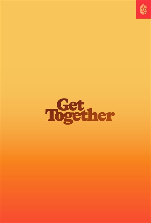 Get Together: How to Build a Community with Your People (Hardcover)