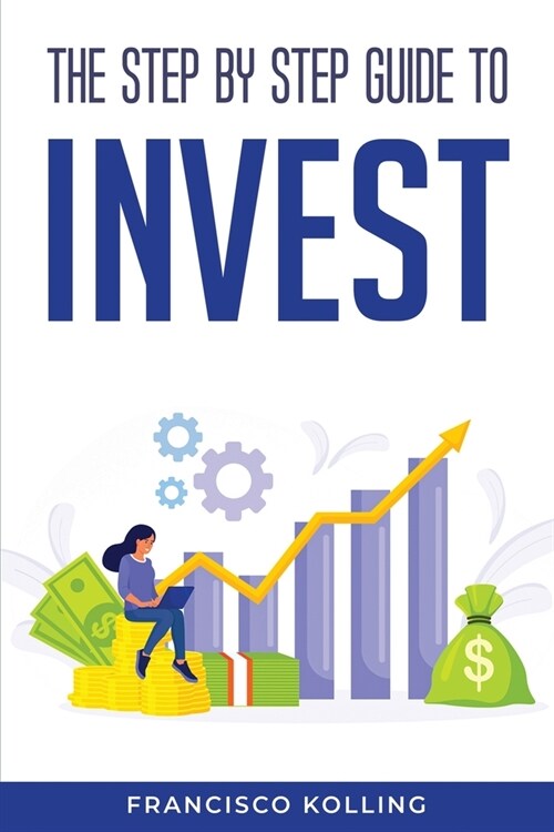 The step by step guide to Invest (Paperback)