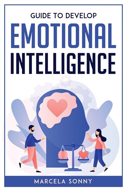 Guide To Develop Emotional Intelligence (Paperback)