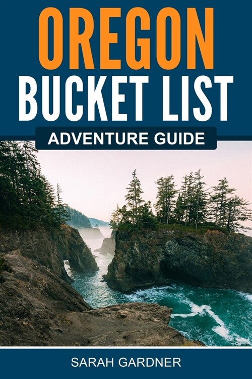 Oregon Bucket List Adventure Guide (Paperback)