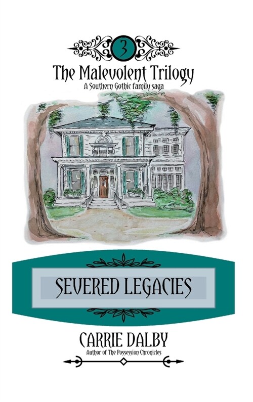 Severed Legacies: The Malevolent Trilogy 3 (Hardcover)