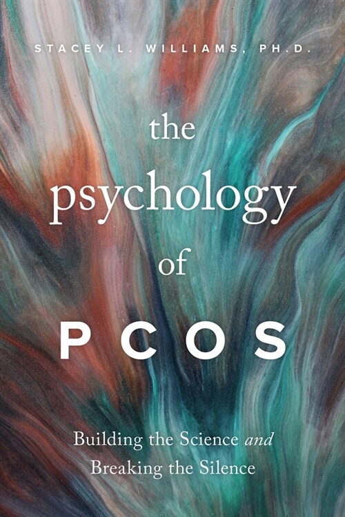 The Psychology of Pcos: Building the Science and Breaking the Silence (Paperback)