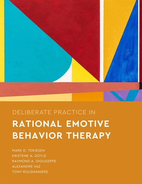 Deliberate Practice in Rational Emotive Behavior Therapy (Paperback)