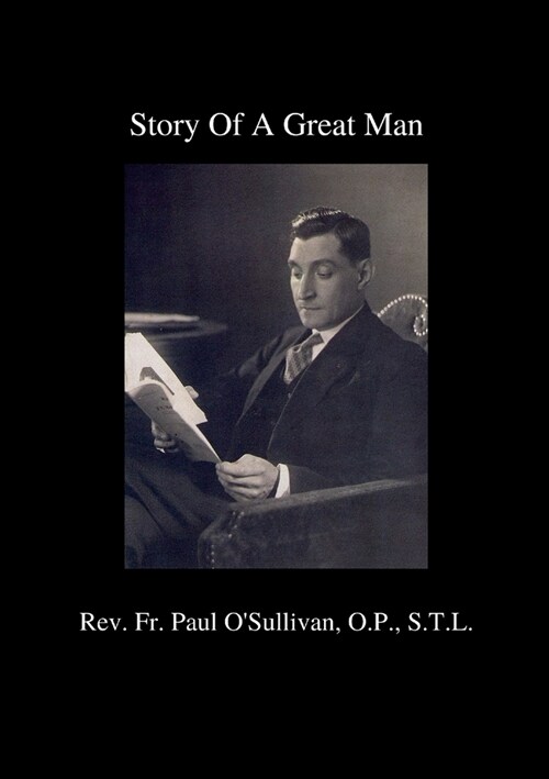The Story of a Great Man: Doctor Ant?io de Oliveira Salazar (Paperback)