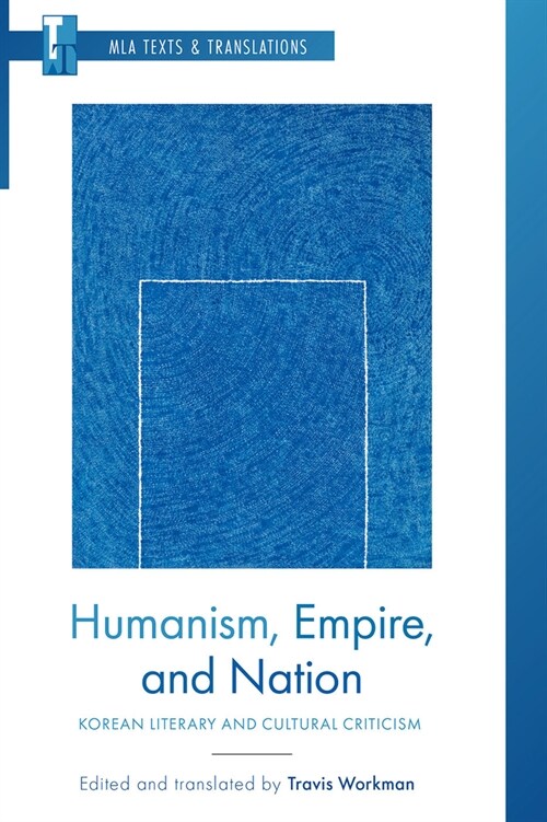 Humanism, Empire, and Nation: Korean Literary and Cultural Criticism (Paperback, Critical)