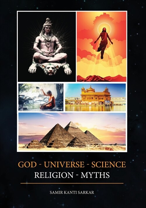 God - Universe - Science - Religion - Myths (Black and White) (Paperback)