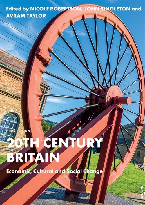 20th Century Britain : Economic, Cultural and Social Change (Paperback, 3 ed)