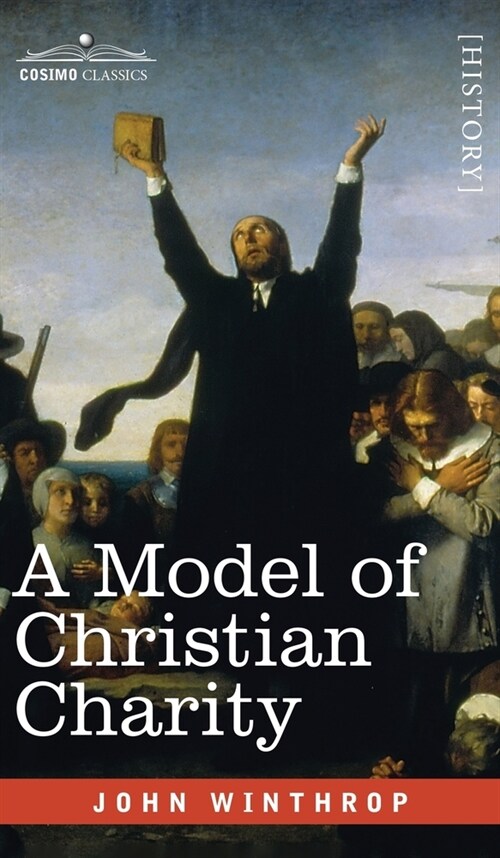 A Model of Christian Charity: A City on a Hill (Hardcover)