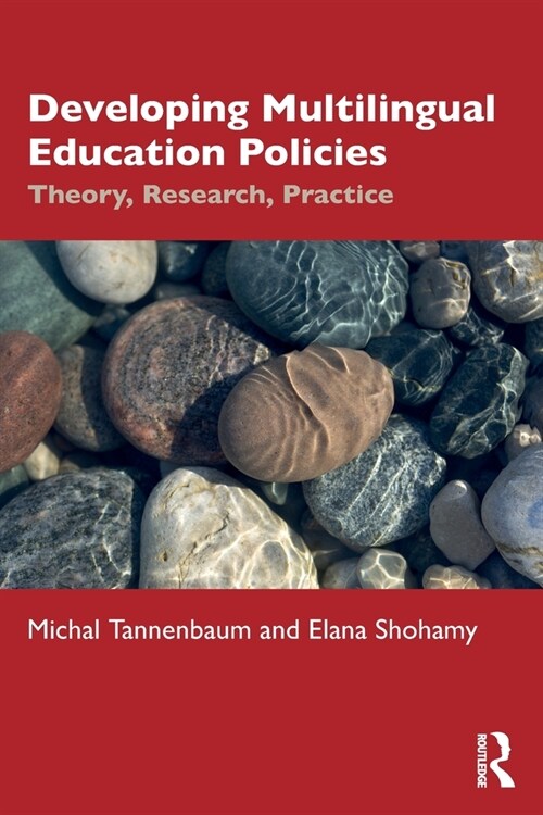 Developing Multilingual Education Policies : Theory, Research, Practice (Paperback)