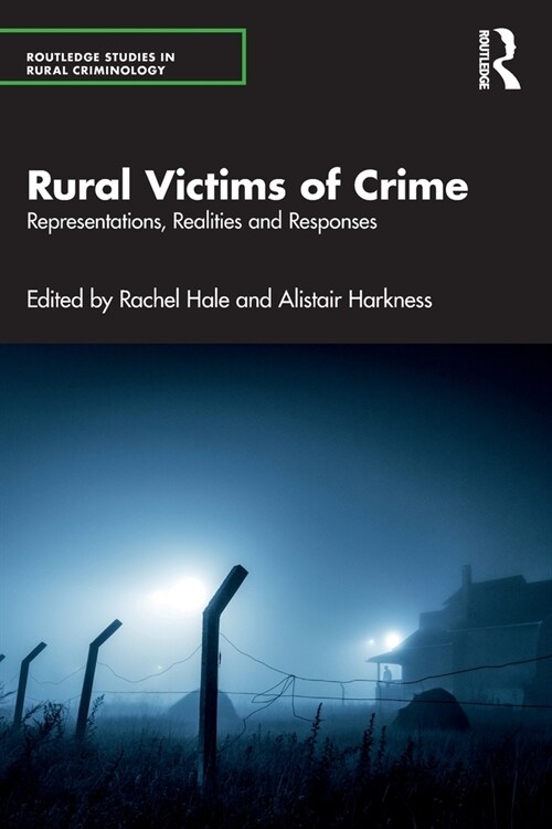 Rural Victims of Crime : Representations, Realities and Responses (Paperback)