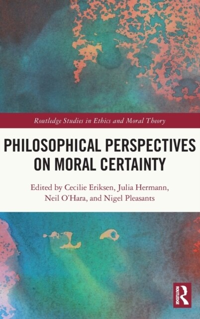 Philosophical Perspectives on Moral Certainty (Hardcover, 1)