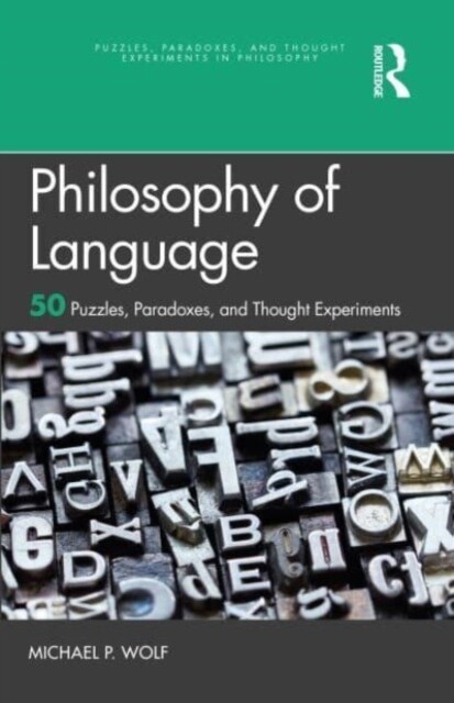Philosophy of Language : 50 Puzzles, Paradoxes, and Thought Experiments (Paperback)