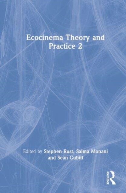 Ecocinema Theory and Practice 2 (Hardcover, 1)