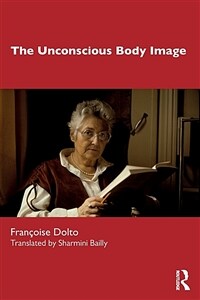 The Unconscious Body Image (Paperback, 1)