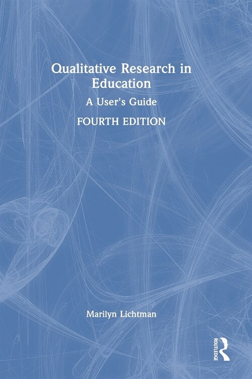 Qualitative Research in Education : A Users Guide (Hardcover, 4 ed)