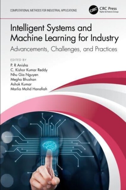 Intelligent Systems and Machine Learning for Industry : Advancements, Challenges, and Practices (Hardcover)