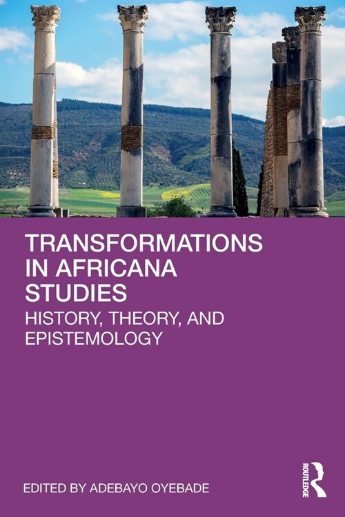 Transformations in Africana Studies : History, Theory, and Epistemology (Paperback)