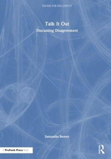 Talk It Out : Discussing Disagreement (Hardcover)