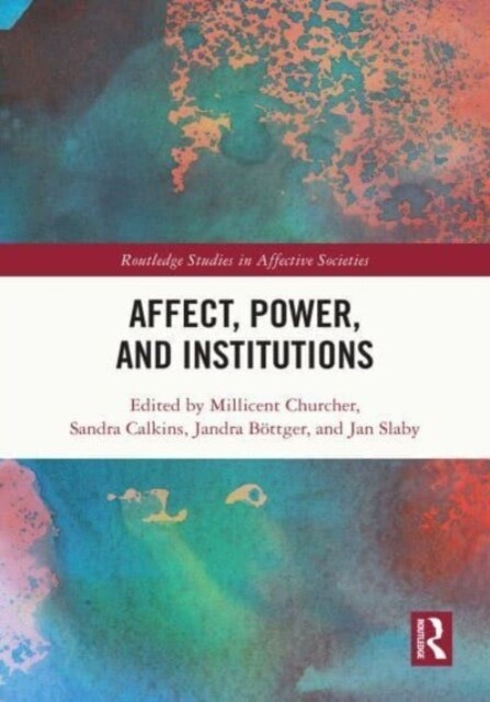 Affect, Power, and Institutions (Hardcover, 1)