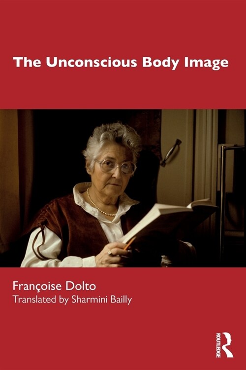 The Unconscious Body Image (Paperback, 1)