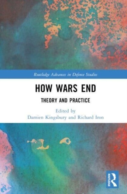 How Wars End : Theory and Practice (Hardcover)