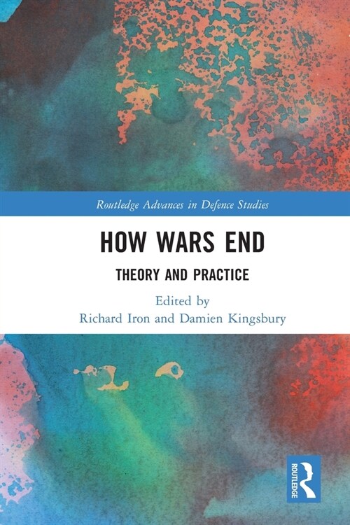 How Wars End : Theory and Practice (Paperback)