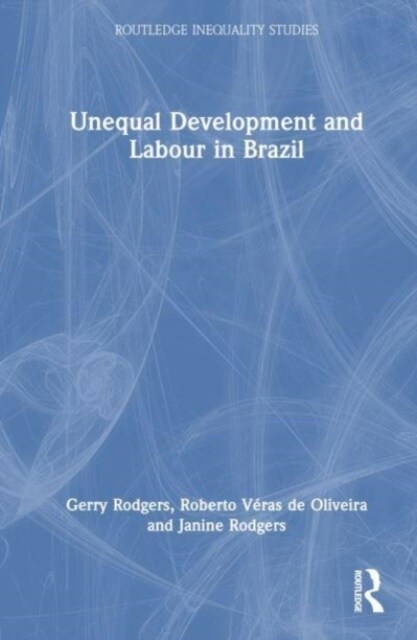 Unequal Development and Labour in Brazil (Hardcover, 1)