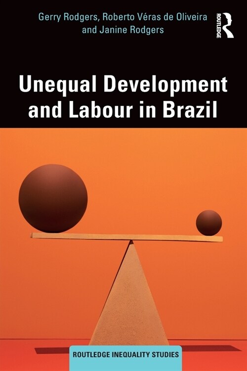 Unequal Development and Labour in Brazil (Paperback, 1)