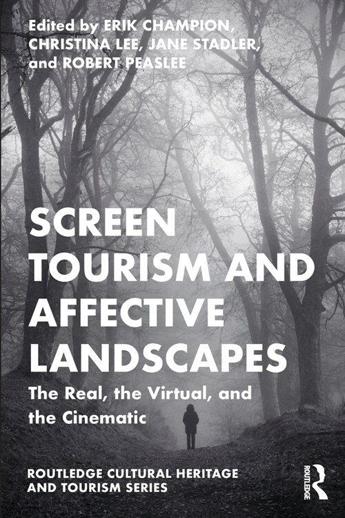 Screen Tourism and Affective Landscapes : The Real, the Virtual, and the Cinematic (Paperback)