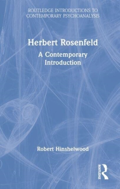 Herbert Rosenfeld : A Contemporary Introduction (Hardcover)