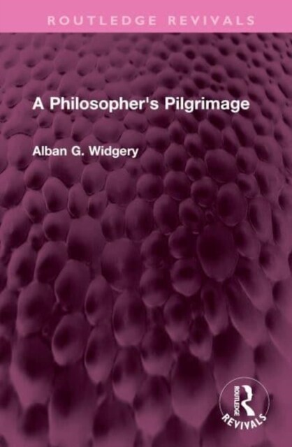 A Philosophers Pilgrimage (Hardcover, 1)