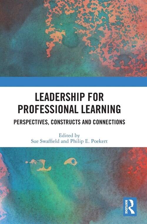 Leadership for Professional Learning : Perspectives, Constructs and Connections (Hardcover)