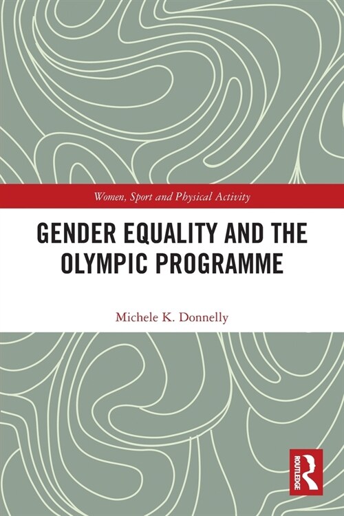 Gender Equality and the Olympic Programme (Paperback, 1)