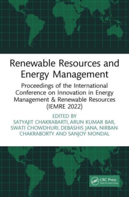 Renewable Resources and Energy Management : Proceedings of the International Conference on Innovation in Energy Management & Renewable Resources (IEMR (Hardcover)