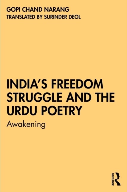 India’s Freedom Struggle and the Urdu Poetry : Awakening (Paperback)