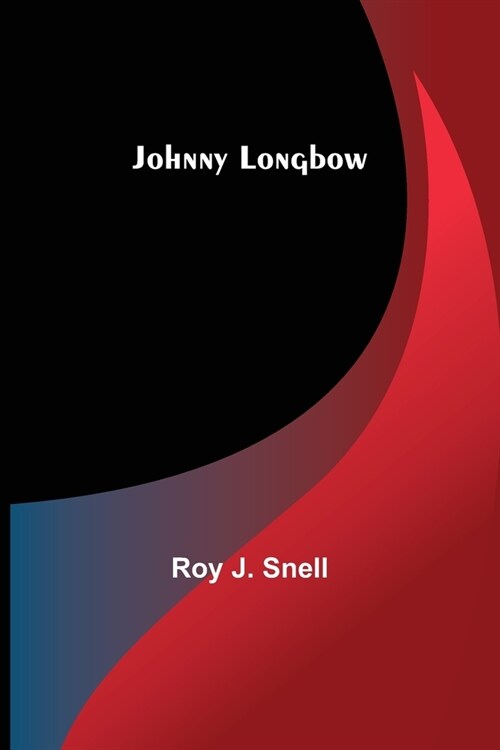 Johnny Longbow (Paperback)