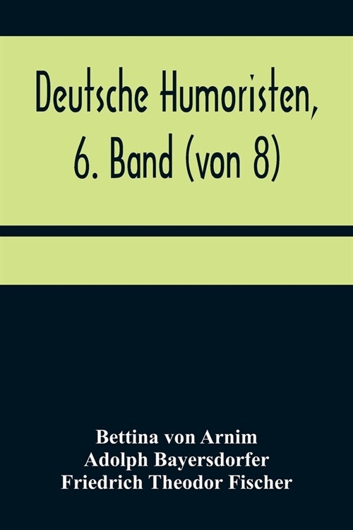 Deutsche Humoristen, 6. Band (von 8); Humoristische Erz?lungen (Paperback)