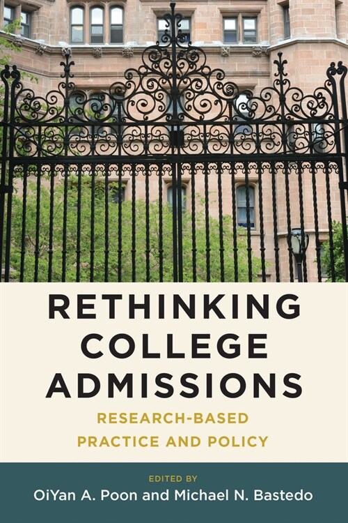 Rethinking College Admissions: Research-Based Practice and Policy (Paperback)