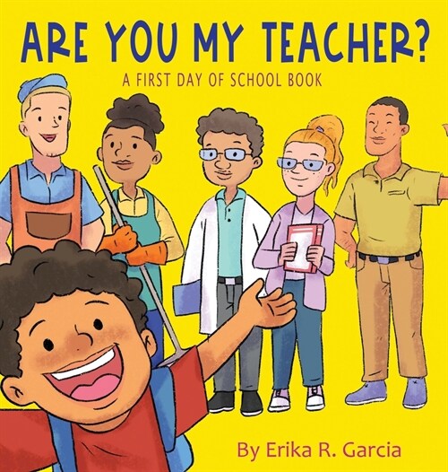 Are You My Teacher?: A First Day Of School Book (Hardcover)