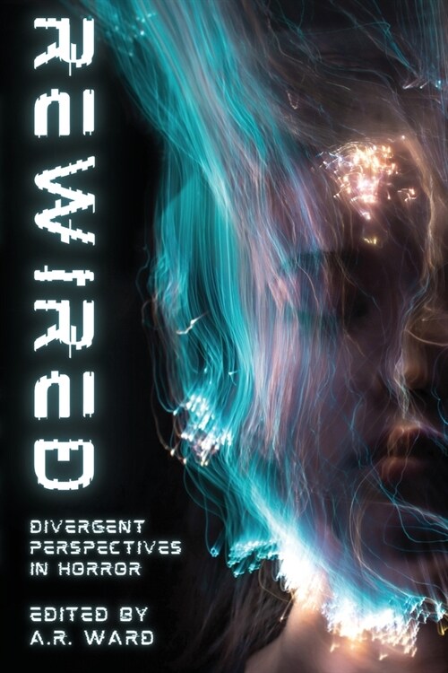 Rewired: Divergent Perspectives in Horror (Paperback)