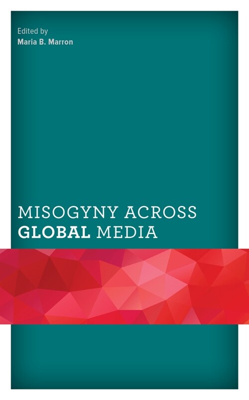 Misogyny Across Global Media (Paperback)