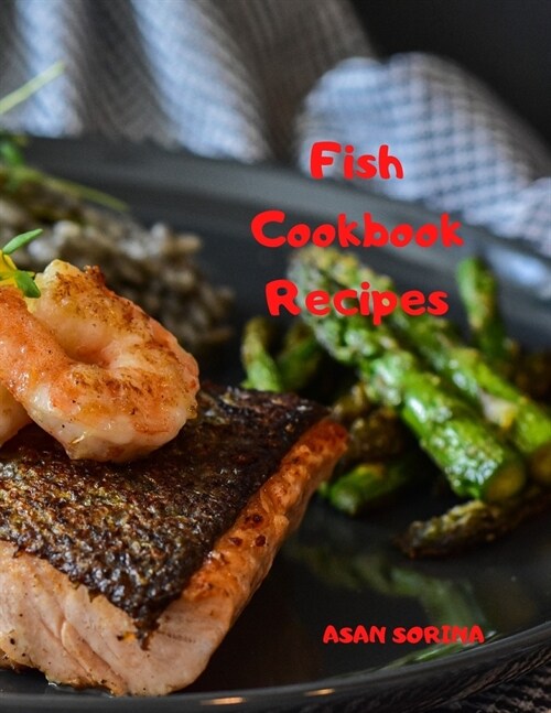Fish Cookbook; Fish Recipes Book, Fish Cookbook Recipes (Paperback)