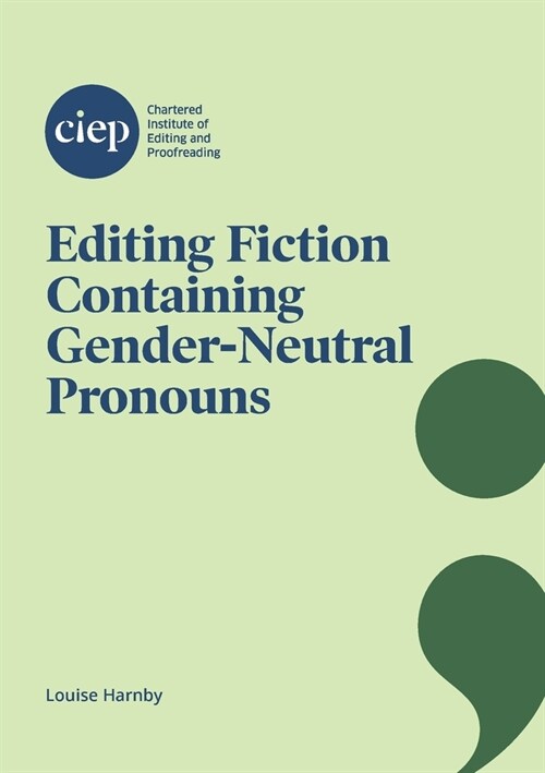 Editing Fiction Containing Gender-Neutral Pronouns (Paperback)
