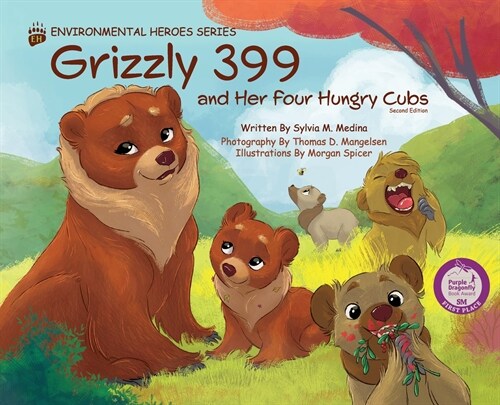 Grizzly 399 and Her Four Hungry Cubs - HB 2nd Edition - Environmental Heroes Series (Hardcover)