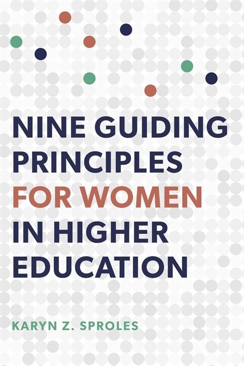 Nine Guiding Principles for Women in Higher Education (Paperback)