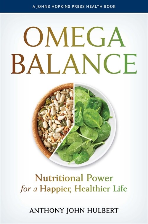 Omega Balance: Nutritional Power for a Happier, Healthier Life (Hardcover)