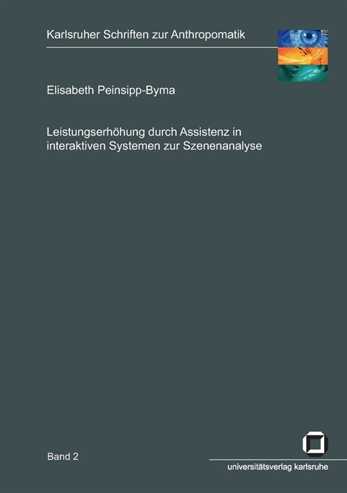 Leistungserh?ung durch Assistenz in interaktiven Systemen zur Szenenanalyse (Paperback)