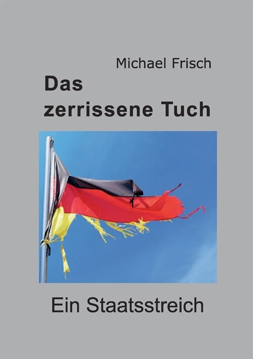 Das zerrissene Tuch: Ein Staatsstreich (Paperback)